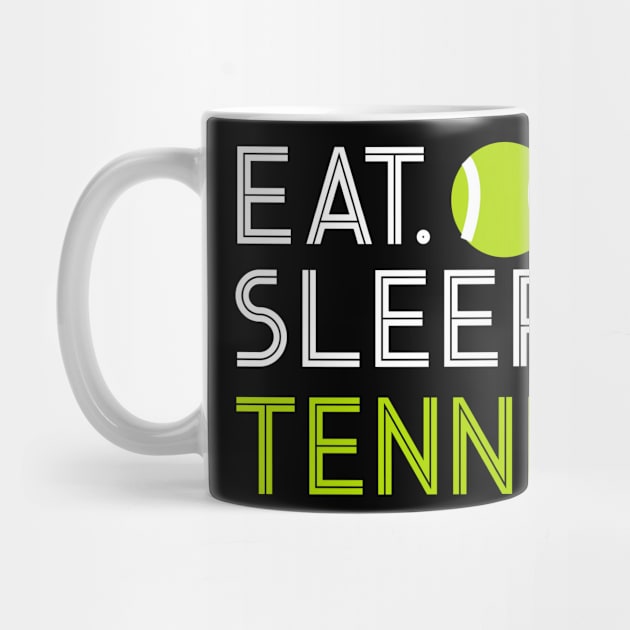 Eat sleep tennis by cypryanus